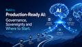 Building Production-Ready AI: Governance, Sovereignty and Where to Start.